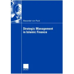 Strategic Management in Islamic Finance, Fachbücher von Alexander Pock
