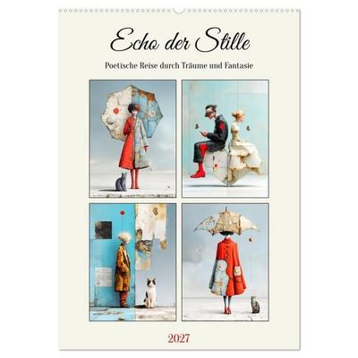 Echo der Stille. Poetische Reise durch Träume und Fantasie (Wandkalender 2027 DIN A2 hoch), CALVENDO Monatskalender