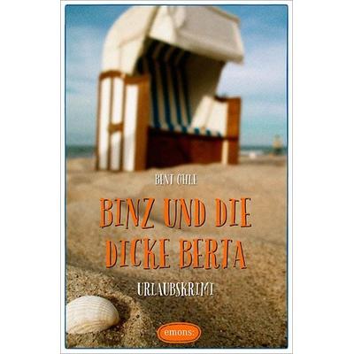 Binz und die dicke Berta, Taschenbuch von Bent Ohle, Emons Verlag