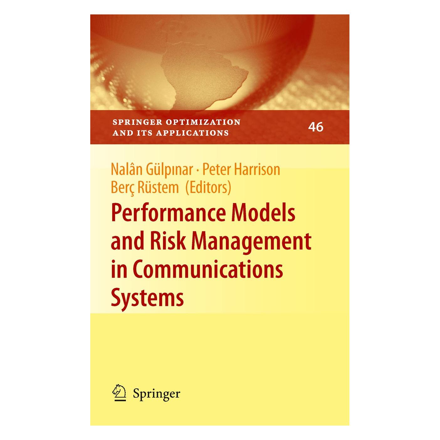 Springer Performance Models and Risk Management in Communications Systems (Englisch, Hardcover, Berc Rustem, Berç Rüstem, Nalân Gülpınar, Peter G. Harrison, Peter Harrison) (9781441905338)