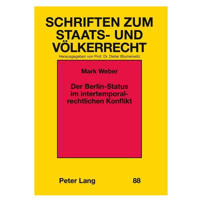 Peter Lang Der Berlin-Status im intertemporalrechtlichen Konflikt (Deutsch, Softcover, Mark Weber) (56035293)