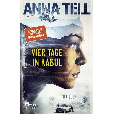 Vier Tage in Kabul, Taschenbuch von Anna Tell, Rowohlt Taschenbuch