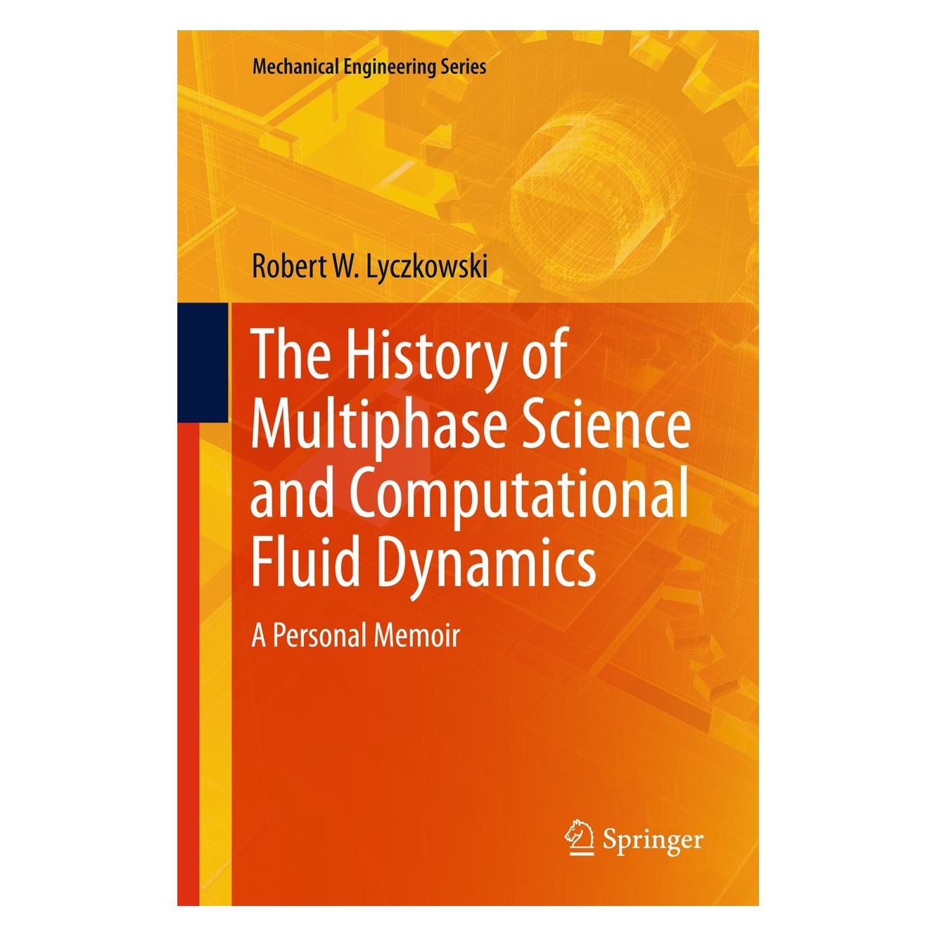 Springer Lyczkowski:The History of Multiphase Sc (Englisch, Hardcover, Robert W. Lyczkowski) (9783319665016)