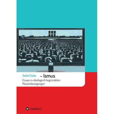 -Ismus, Taschenbuch von Detlef Zeiler, Tredition, 978-3-347-25716-0