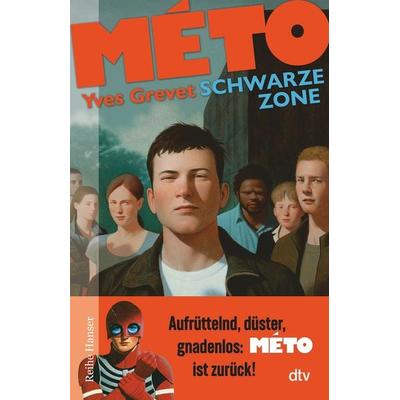 MÉTO Schwarze Zone, Taschenbuch von Yves Grevet, dtv, 978-3-423-65044-1