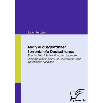 Analyse ausgewählter Börsenbriefe Deutschlands, Taschenbuch von Eugen Fenzlein, Diplomica Verlag GmbH, 978-3-8366-6761-6