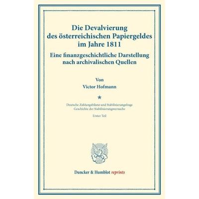 Die Devalvierung des österreichischen Papiergeldes im Jahre 1811. Eine finanzgeschichtliche Darstellung nach archivalischen Quellen., Taschenbuch von