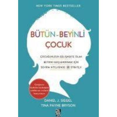 Bütün - Beyinli Cocuklar, Taschenbuch von Daniel J. Siegel,Tina Payne Bryson, Diyojen Yayincilik, 978-605--462983-1