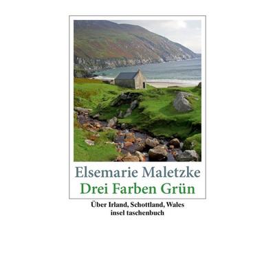 Drei Farben Grün, Taschenbuch von Elsemarie Maletzke, Insel Verlag