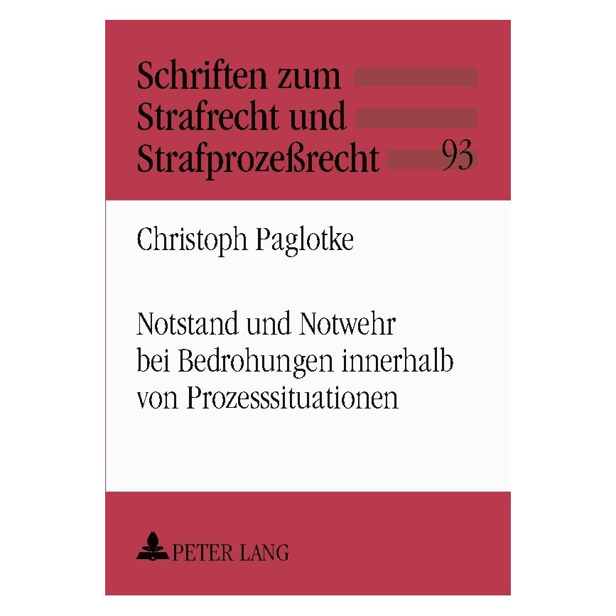 Peter Lang Notstand und Notwehr bei Bedrohungen innerhalb von Prozesssituationen (Deutsch, Softcover, Christoph Paglotke) (56032004)