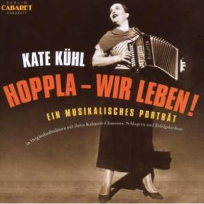Kühl/Richter/Blacher: Hoppla-Wir Leben!Kate Kühl - , CD, 4009880146729