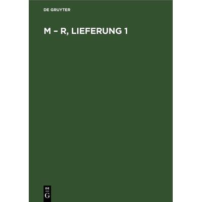 M – R, Lieferung 1, Gebundene Ausgabe von , De Gruyter, 978-3-11-264673-1