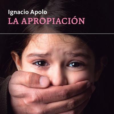 La apropiación - Ignacio Apolo, Audio, 9789178650798