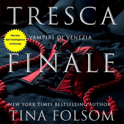 Tresca Finale - Tina Folsom, Audio, 9798897206001
