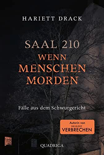 Hariett Drack - Saal 210 - Wenn Menschen morden: Fälle aus dem Schwurgericht - Preis vom 09.10.2026 07:28:09 h