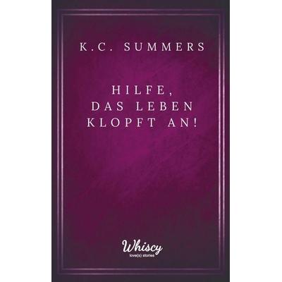 Hilfe, das Leben klopft an!, Taschenbuch von K. C. Summers, Bookmundo Bücherwurm, 978-94-6386-209-7