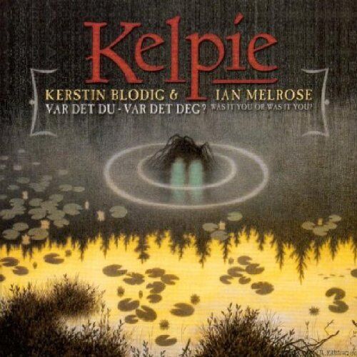 Kelpie - Kerstin Blodig & Ian Melrose - Var Det Du-Var Det Deg? - Preis vom 09.10.2026 07:28:09 h