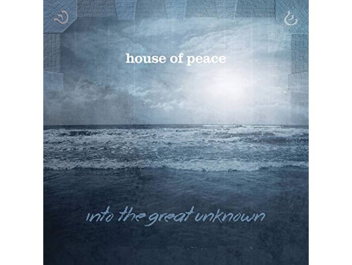 House Of Peace - Into The Great Unknown
