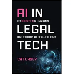 AI in Legal Tech, Fachbücher von Catherine Casey