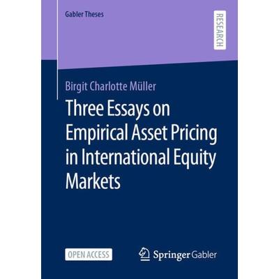Three Essays on Empirical Asset Pricing in International Equity Markets, Taschenbuch von Birgit Charlotte Müller, Springer Fachmedien Wiesbaden GmbH,