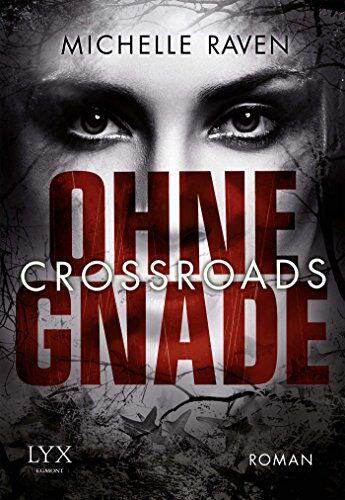 Michelle Raven - Crossroads - Ohne Gnade - Preis vom 09.10.2026 07:28:09 h