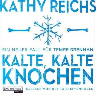 Kalte, kalte Knochen - Kathy Reichs, Audio, 9783837162431