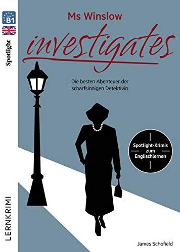 James Schofield - Ms Winslow investigates: Die besten Abenteuer der scharfsinnigen Detektivin: Spotlight-Krimis zum Englischlernen / Lektüre (Spotlight Lektüren – Krimis) - Preis vom 16.10.2026 11:41:07 h