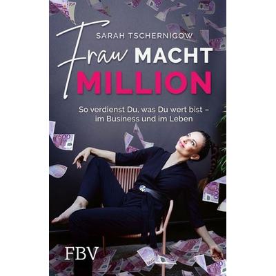 Frau macht Million, Taschenbuch von Sarah Tschernigow, Finanzbuch Verlag