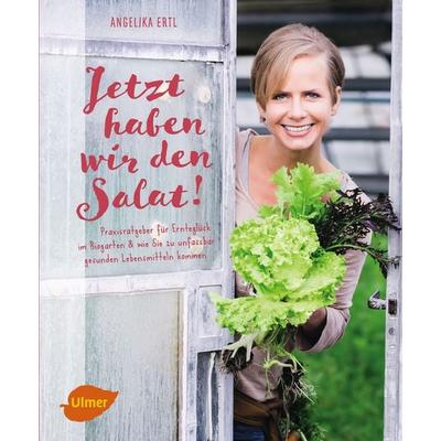 Jetzt haben wir den Salat, Taschenbuch von Angelika Ertl, Verlag Eugen Ulmer, 978-3-8186-0019-8
