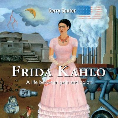 Frida Kahlo - A life between pain and color - Gerry Souter, Audio, 9798894057729