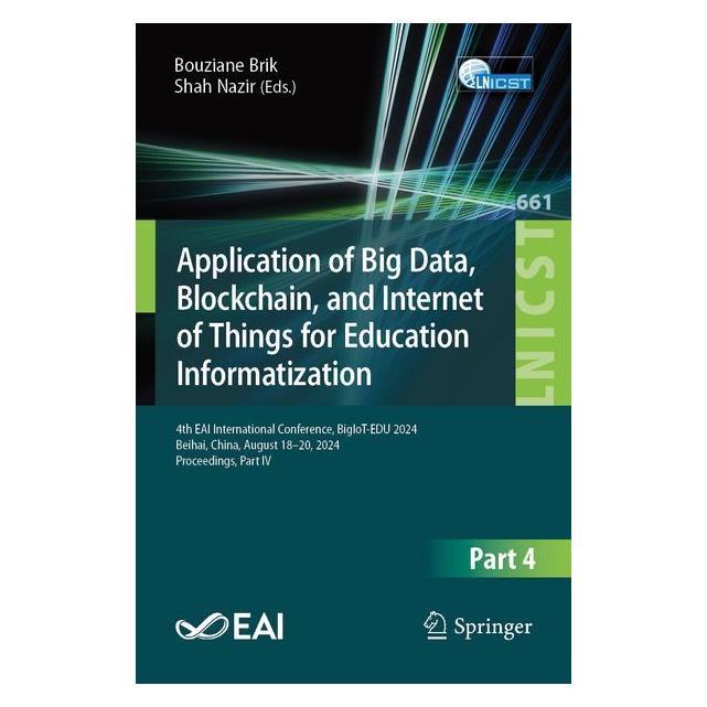 Springer Application of Big Data, Blockchain, and Internet of Things for Education Informatiz (Englisch, Bouziane Brik, Shah Nazir) (66332369)