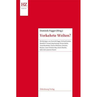 Verkehrte Welten?, Gebundene Ausgabe von , De Gruyter Oldenbourg, 978-3-486-70483-9