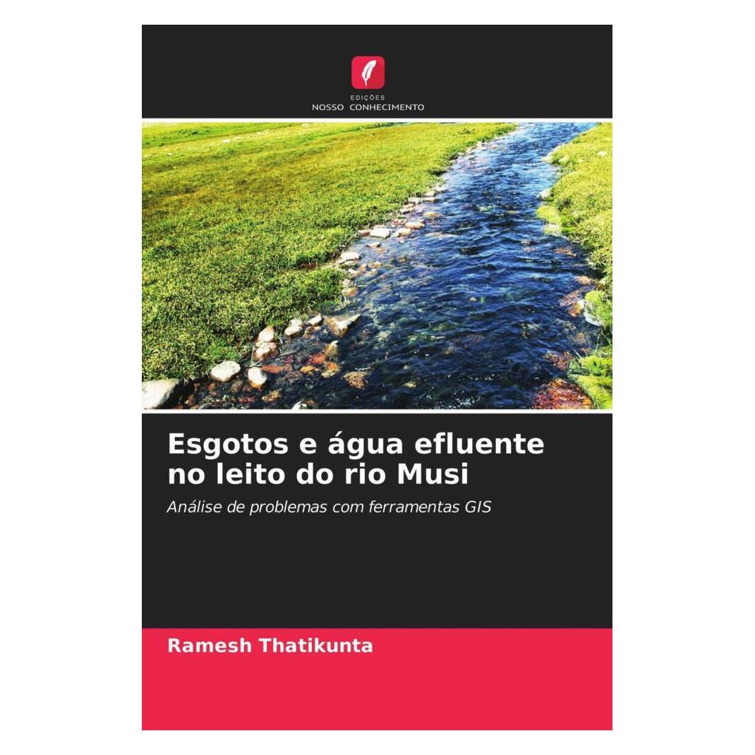 Edicoes Nosso Conhecimento Esgotos e água efluente no leito do rio Musi (Softcover, Prabhu Prasadini, Ramesh Thatikunta) (51424826)