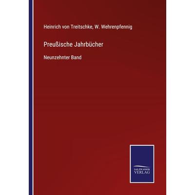 Preußische Jahrbücher, Taschenbuch von , BoD - Books on Demand, 978-3-7525-3866-3