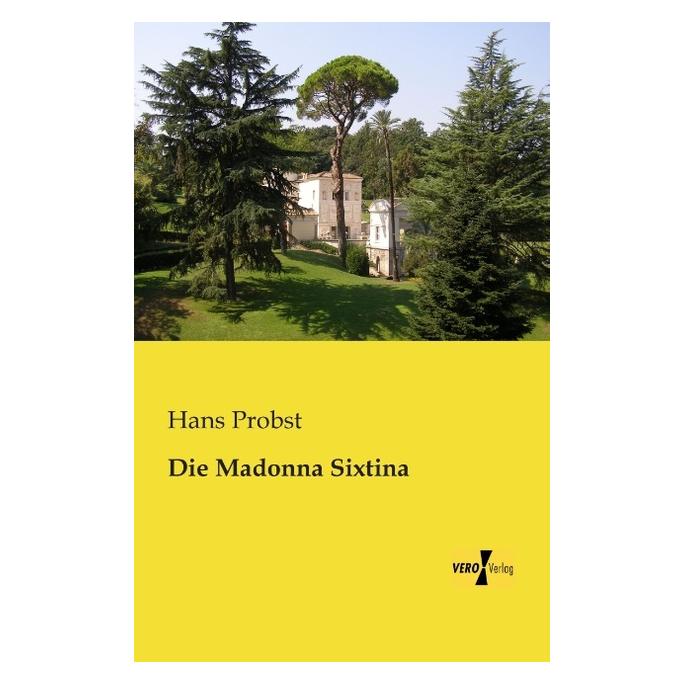 Vero Die Madonna Sixtina (Deutsch, Softcover, Hans Probst) (55540465)