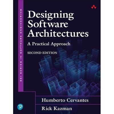 Designing Software Architectures: A Practical Approach, Taschenbuch von Humberto Cervantes,Rick Kazman, Pearson Education Limited, 978-0-13-810802-1