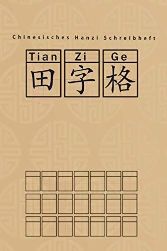 XueHanzi Publishing - Chinesisches Hanzi Schreibheft: 120 Seiten 6x9 Notizbuch mit chinesischem Kästchenpapier Tian Zi Ge und Felder für Pinyin Umschrift zum Schreiben der ... HSK und Chinesisch Lerner auch als Geschenk - Preis vom 30.09.2026 22:30:23 h
