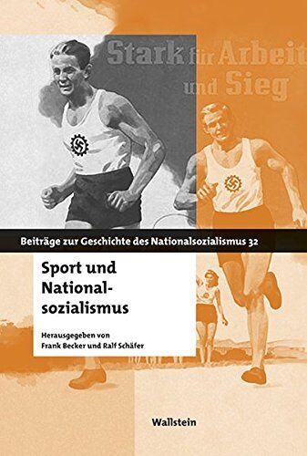 Frank Becker - Sport und Nationalsozialismus (Beiträge zur Geschichte des Nationalsozialismus) - Preis vom 09.10.2026 07:28:09 h