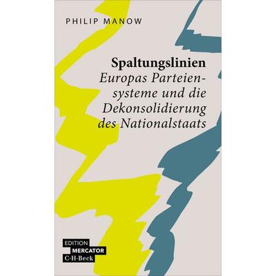 Spaltungslinien, Taschenbuch von Philip Manow, C.H. Beck, 978-3-406-84621-2