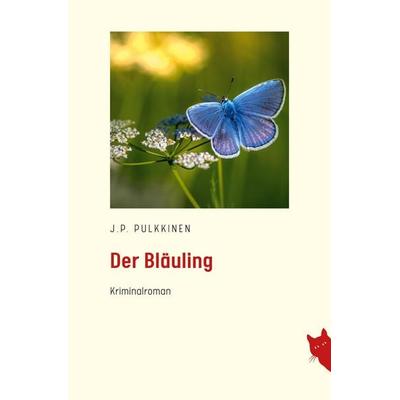 Der Blaeuling, Taschenbuch von J. P. Pulkiinen, Rote Katze Verlag, 978-3-9824732-3-9