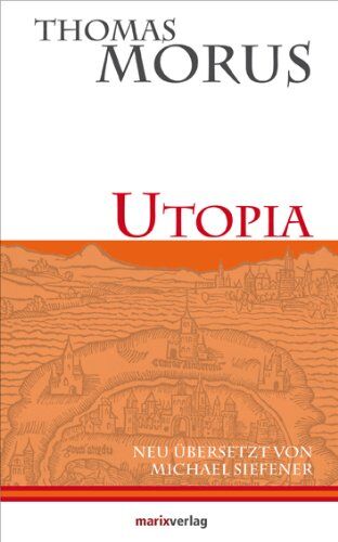 Thomas Morus - Utopia: Die erste literarische Utopie der Neuzeit - Preis vom 01.10.2026 17:08:56 h