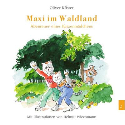 Maxi im Waldland, Gebundene Ausgabe von Oliver Küster, BoD – Books on Demand, 978-3-7392-7798-1