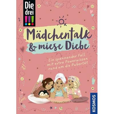 Die drei !!!, Mädchentalk & miese Diebe, Taschenbuch von Anja Körner, Kosmos, 978-3-440-17860-7