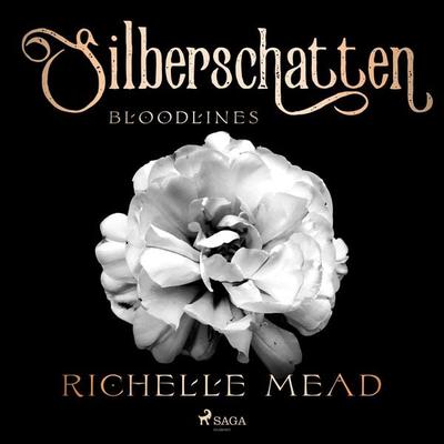 Bloodlines - Silberschatten (Bloodlines-Reihe, Band 5) - Richelle Mead, Audio, 9788728598986