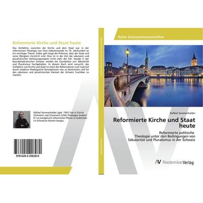 Reformierte Kirche und Staat heute, Taschenbuch von Raffael Sommerhalder, AV Akademikerverlag, 978-620-2-20628-0