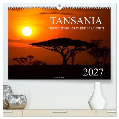 Tansania - Tierwanderung in der Serengeti (hochwertiger Premium Wandkalender 2027 DIN A2 quer), Kunstdruck in Hochglanz
