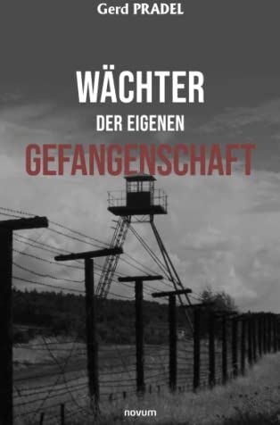 Gerd Pradel - Wächter der eigenen Gefangenschaft - Preis vom 09.10.2026 07:28:09 h