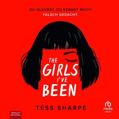 The Girls I've been - Tess Sharpe, Audio, 9783987853258