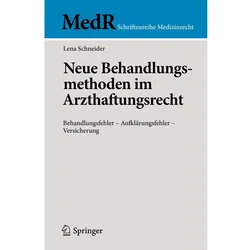 Neue Behandlungsmethoden im Arzthaftungsrecht, Fachbücher von Lena Schneider