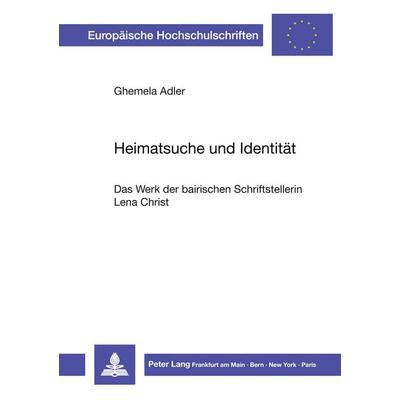 Heimatsuche und Identität, Taschenbuch von Ghemela K. Adler, Peter Lang GmbH, Internationaler Verlag der Wissenschaften, 978-3-631-42869-6